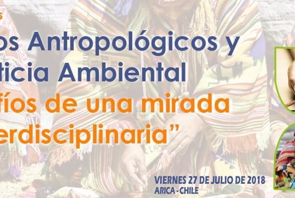 Jornada de Análisis Aspectos Antropológicos y Justicia Ambiental, “Desafíos de una mirada interdisciplinaria”