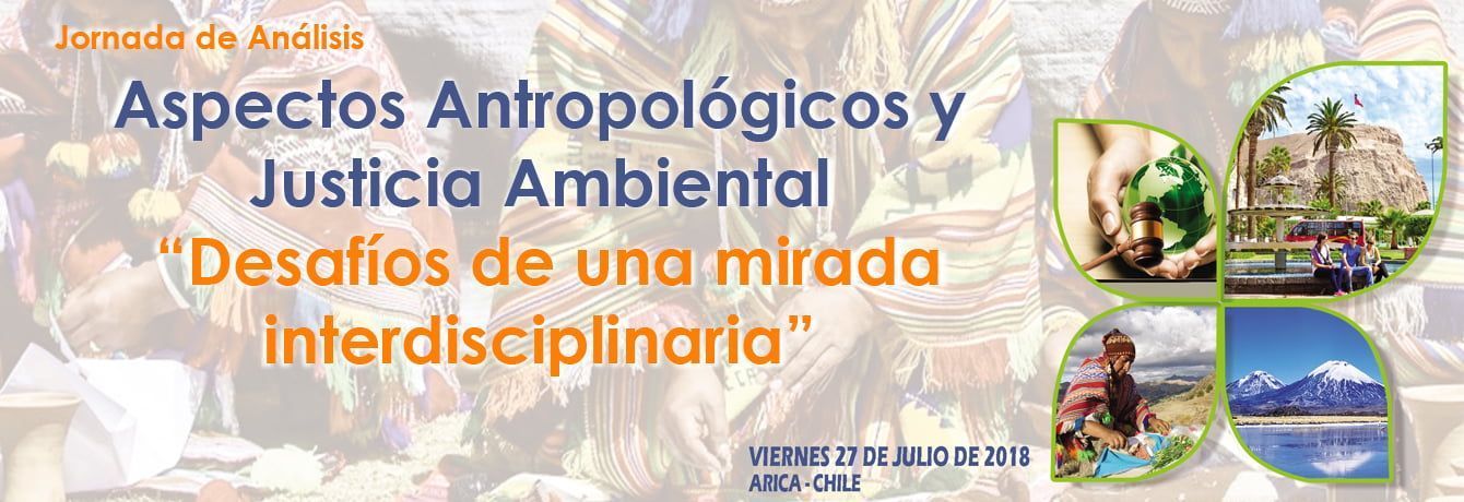Jornada de Análisis Aspectos Antropológicos y Justicia Ambiental, “Desafíos de una mirada interdisciplinaria”