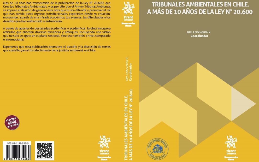  Primer Tribunal Ambiental publica libro que pone de relieve los 10 años de la promulgación de la Ley N° 20.600 que Crea los Tribunales Ambientales”