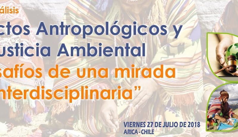 Jornada de Análisis Aspectos Antropológicos y Justicia Ambiental, “Desafíos de una mirada interdisciplinaria”