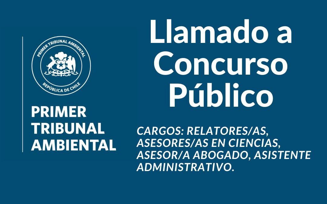 Primer Tribunal Ambiental llama a Concurso Público diversos cargos