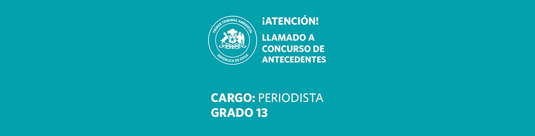 [concurso cerrado] Primer Tribunal Ambiental invita a participar en concurso para proveer cargo de Periodista