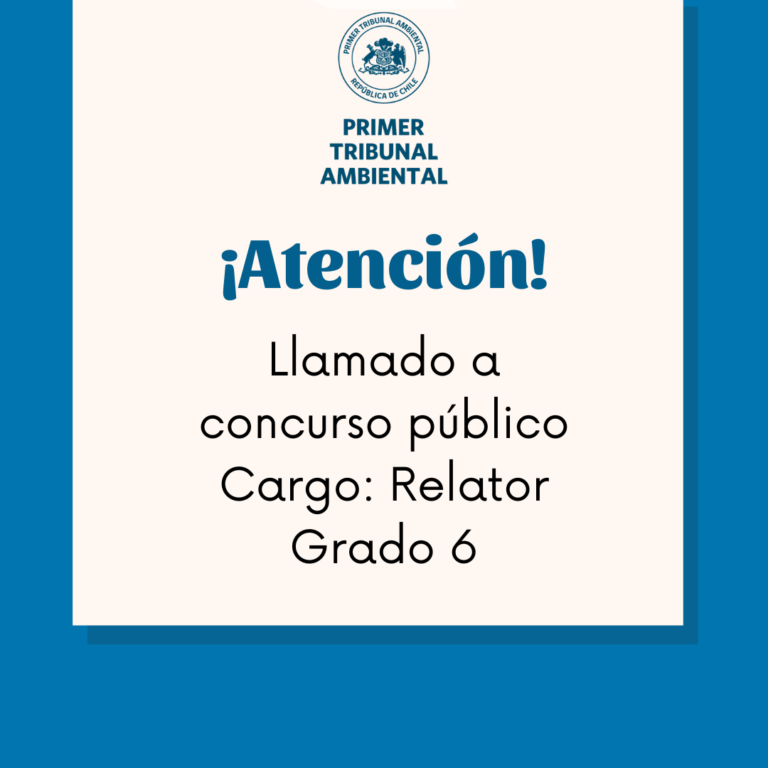 Atención: Primer Tribunal Ambiental llama a concurso cargo de relator