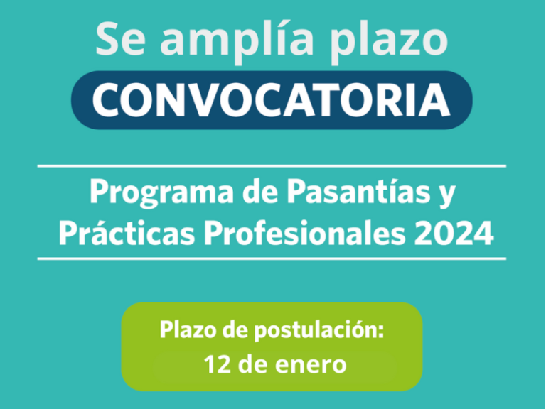 Se amplía plazo: Convocatoria Programa de Pasantías y Prácticas Profesionales 2024