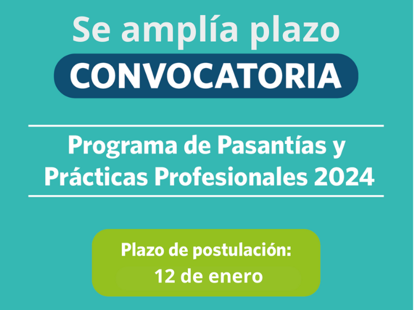 Se amplía plazo: Convocatoria Programa de Pasantías y Prácticas Profesionales 2024