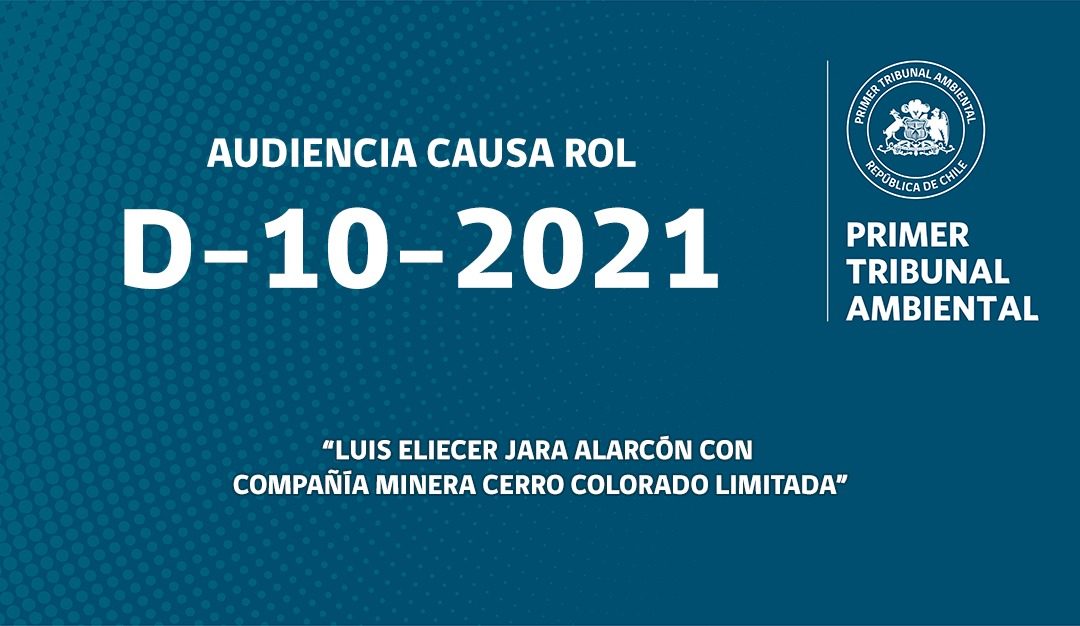 Audiencia en vivo D-10-2021 «Luis Eliecer Jara Alarcón con Compañía Minera Cerro Colorado»